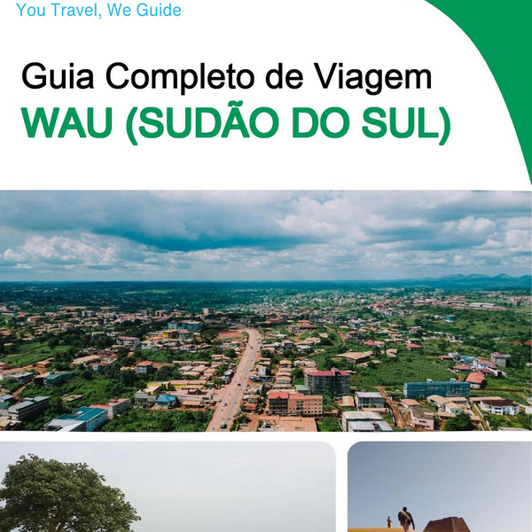 The city trip guide for Wau (South Sudan)