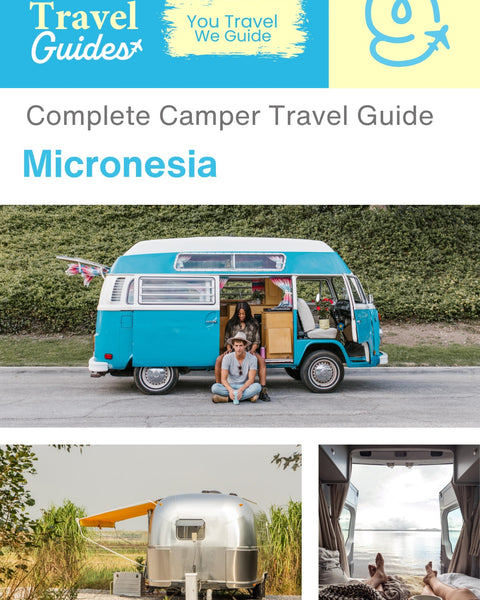 The complete camper guide for Micronesia