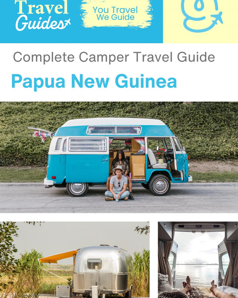 The complete camper guide for Papua New Guinea