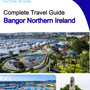The complete city trip guide for Bangor (Northern Ireland)