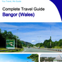 The complete city trip guide for Bangor (Wales)