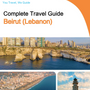 The complete city trip guide for Beirut (Lebanon)