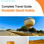 The complete city trip guide for Buraidah (Saudi Arabia)