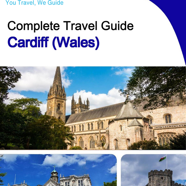 The complete city trip guide for Cardiff (Wales)