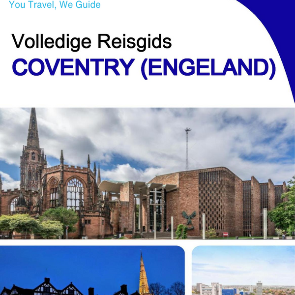 The complete city trip guide for Coventry (England)