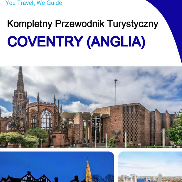 The complete city trip guide for Coventry (England)