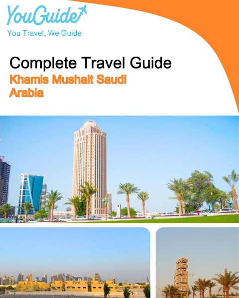 The complete city trip guide for Khamis Mushait (Saudi Arabia)