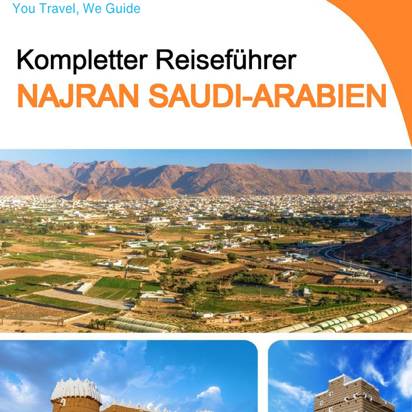The complete city trip guide for Najran (Saudi Arabia)
