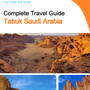The complete city trip guide for Tabuk (Saudi Arabia)