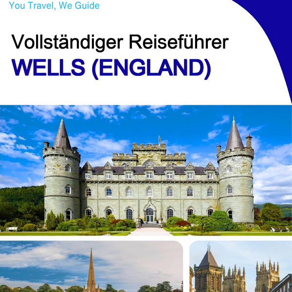 The complete city trip guide for Wells (England)