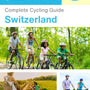 The complete cyclist travel guide for Switzerland