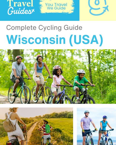 The complete cyclist travel guide for Wisconsin (USA)