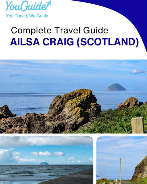 The complete island guide for Ailsa Craig (Scotland - United Kingdom)
