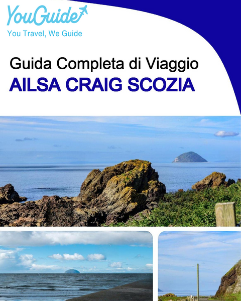 The complete island guide for Ailsa Craig (Scotland - United Kingdom)