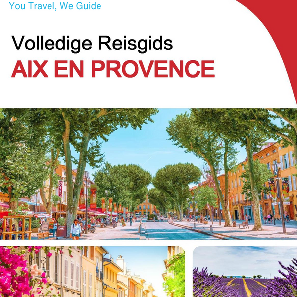 The complete travel guide for Aix En Provence