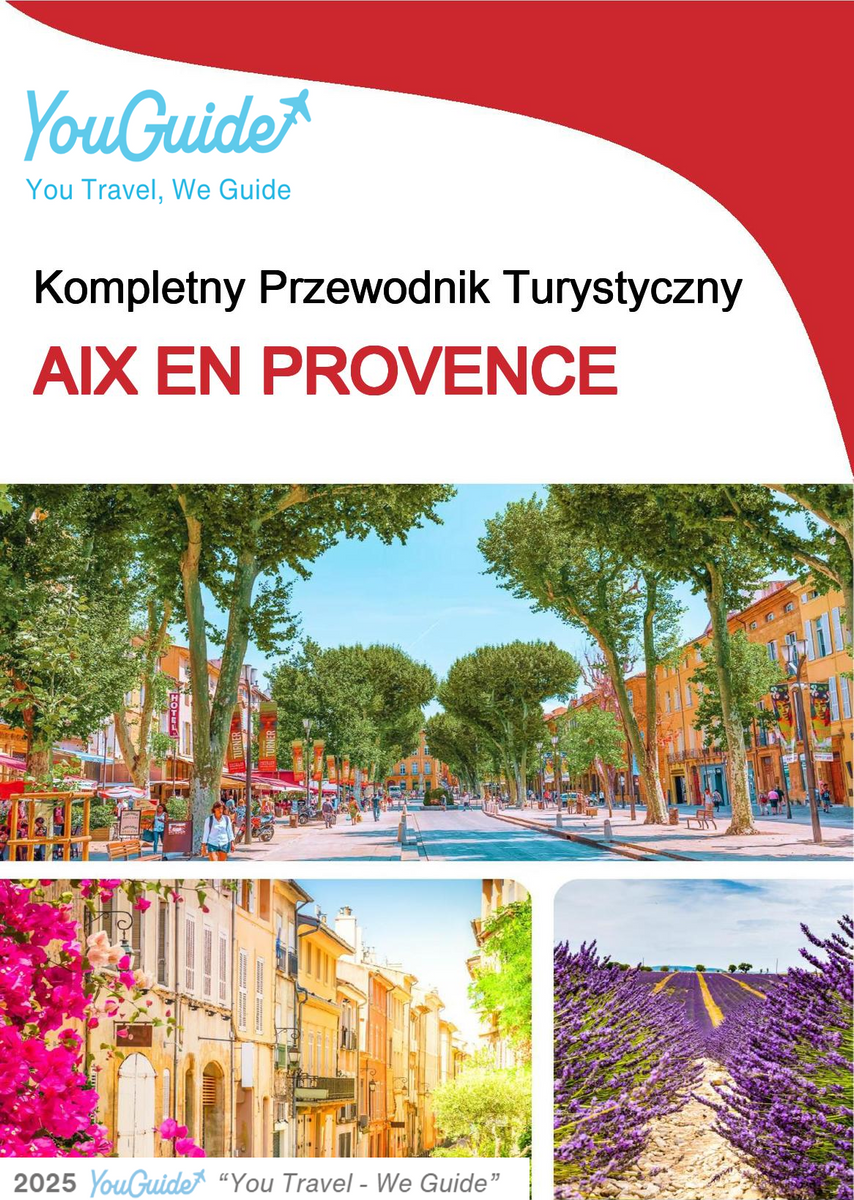 The complete travel guide for Aix En Provence
