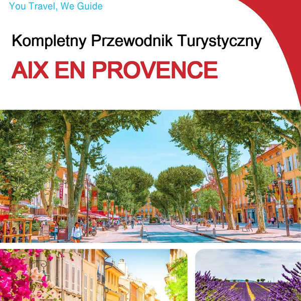 The complete travel guide for Aix En Provence