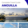 The complete travel guide for Anguilla (island)