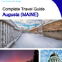 The complete travel guide for Augusta (MAINE)