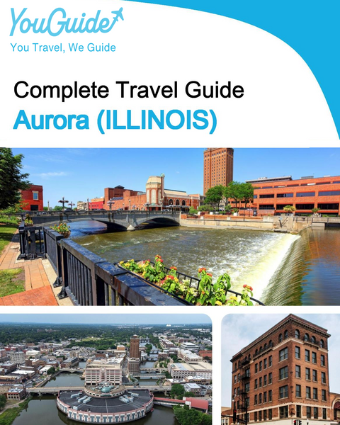 The complete travel guide for Aurora (ILLINOIS)
