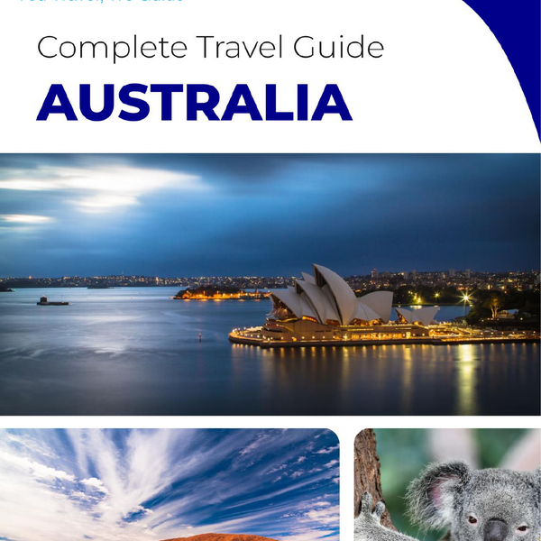 The complete travel guide for Australia