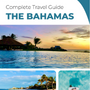 The complete travel guide for Bahamas