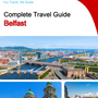 The complete travel guide for Belfast