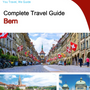The complete travel guide for Bern