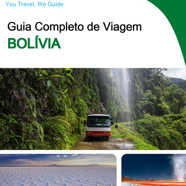 The complete travel guide for Bolivia