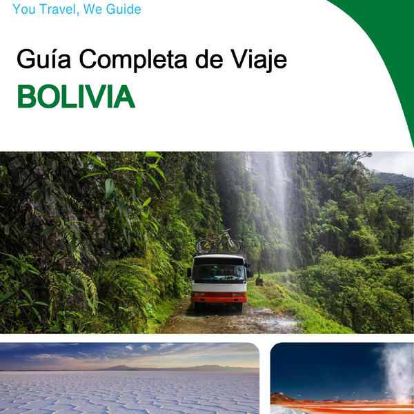 The complete travel guide for Bolivia