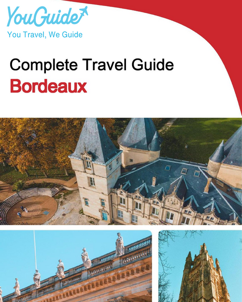 The complete travel guide for Bordeaux