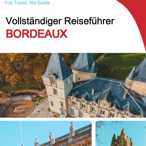 The complete travel guide for Bordeaux