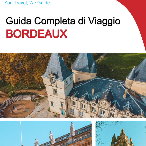 The complete travel guide for Bordeaux
