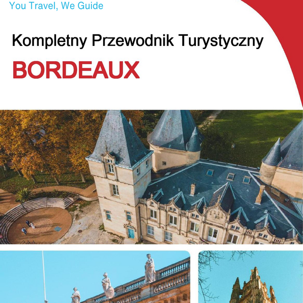The complete travel guide for Bordeaux