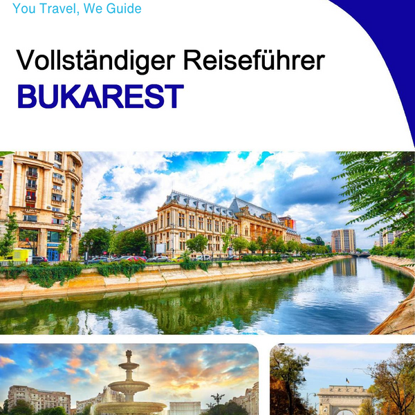 The complete travel guide for Bucharest