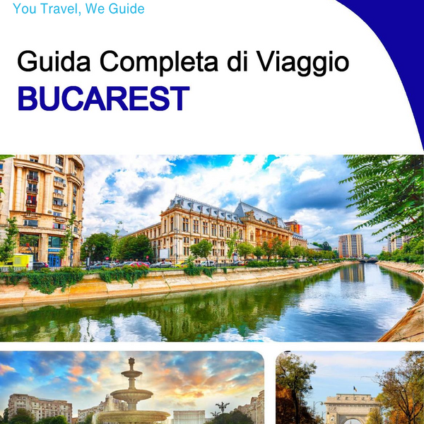 The complete travel guide for Bucharest