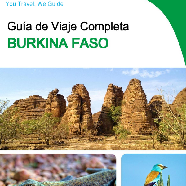 The complete travel guide for Burkina Faso