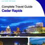 The complete travel guide for Cedar Rapids
