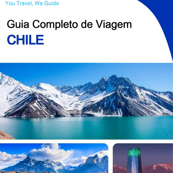 The complete travel guide for Chile