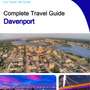 The complete travel guide for Davenport