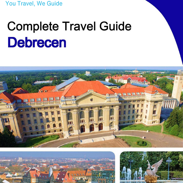 The complete travel guide for Debrecen