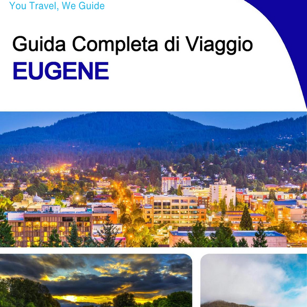 The complete travel guide for Eugene