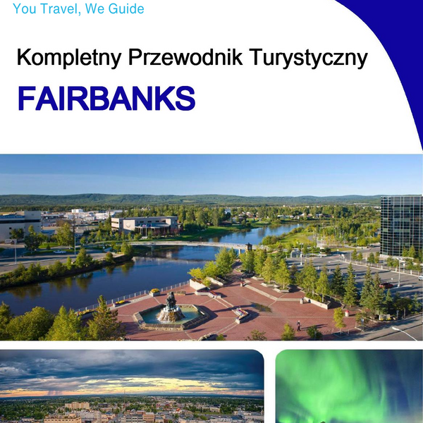 The complete travel guide for Fairbanks