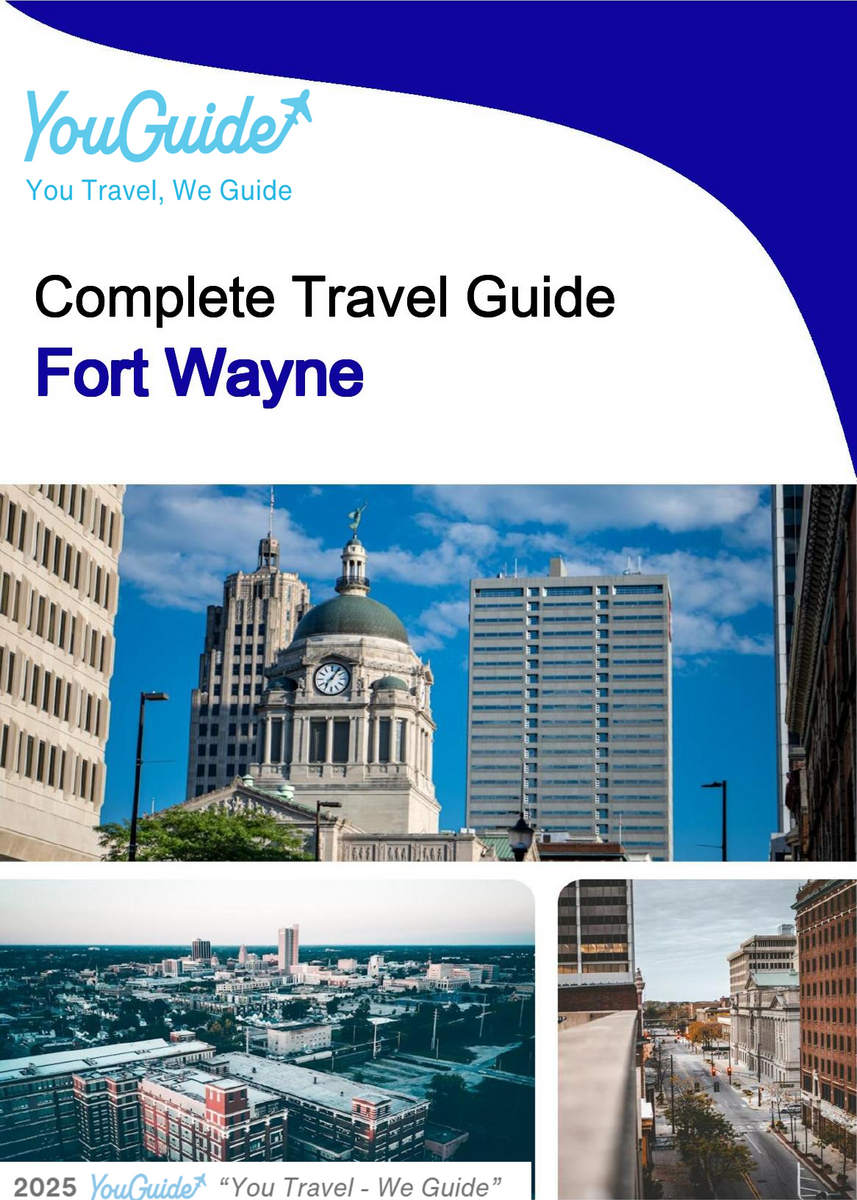 The complete travel guide for Fort Wayne