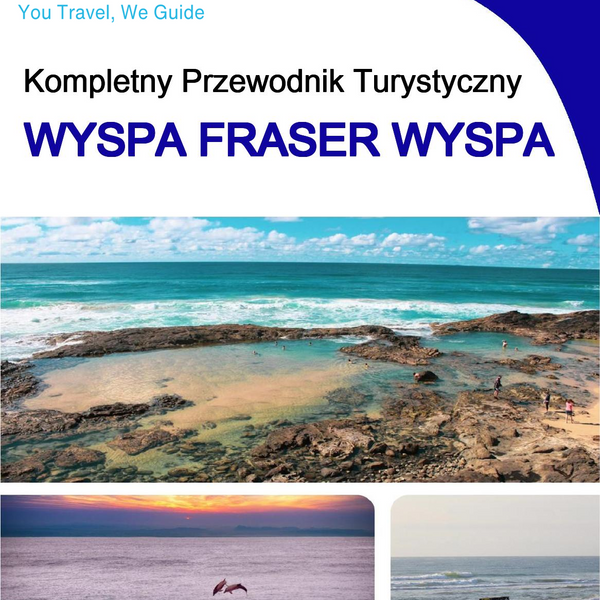 The complete travel guide for Fraser Island (island)