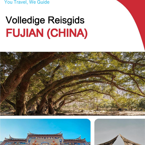 The complete travel guide for Fujian (福建)