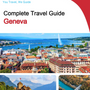 The complete travel guide for Geneva