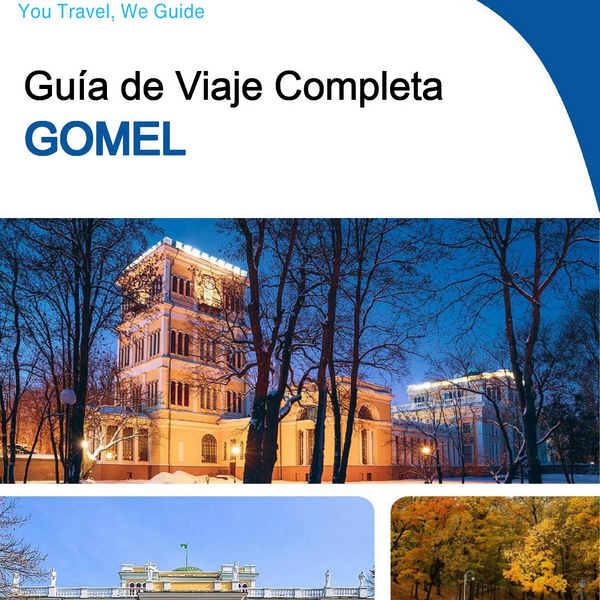 The complete travel guide for Gomel