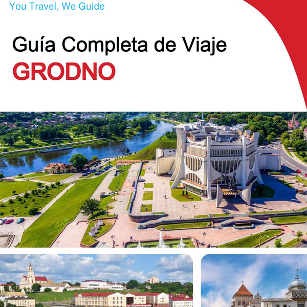 The complete travel guide for Grodno