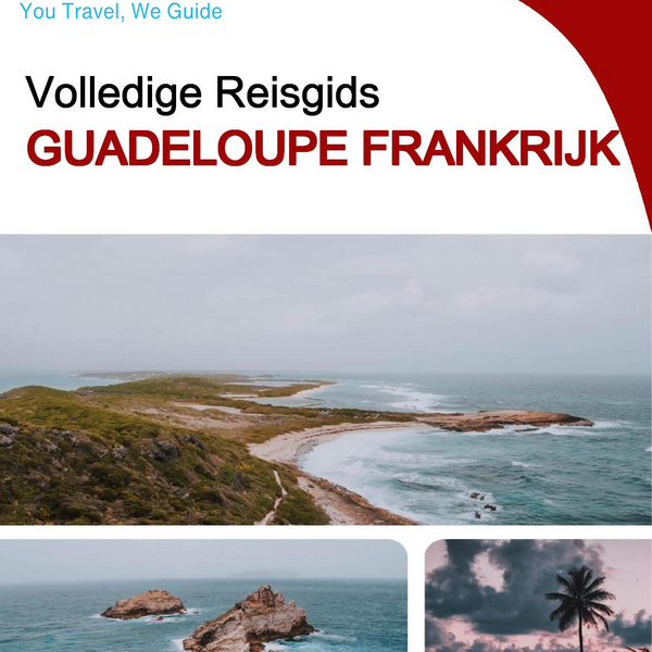 The complete travel guide for Guadeloupe (France)